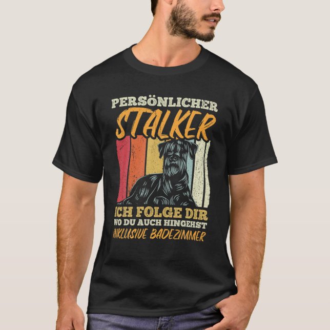 Giant Schnauzer Personal Stalker Gift Schnauzer T Shirt (Framsida)