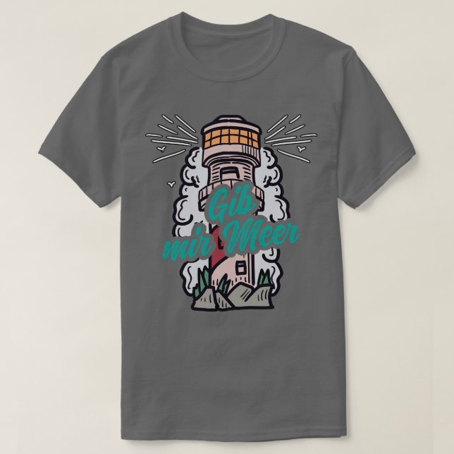 Gib mir Meer Leuchtturm mit Mwen 3 T Shirt (Design framsida)
