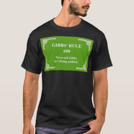Gibbs regel 99 t shirt