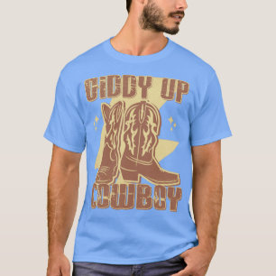 Giddy Up Cowboy Boots Land Western T Shirt