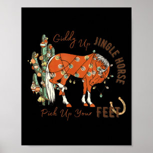 Giddy Up Jingle Häst Lyft Upp Dina Fötter Kaktus K Poster