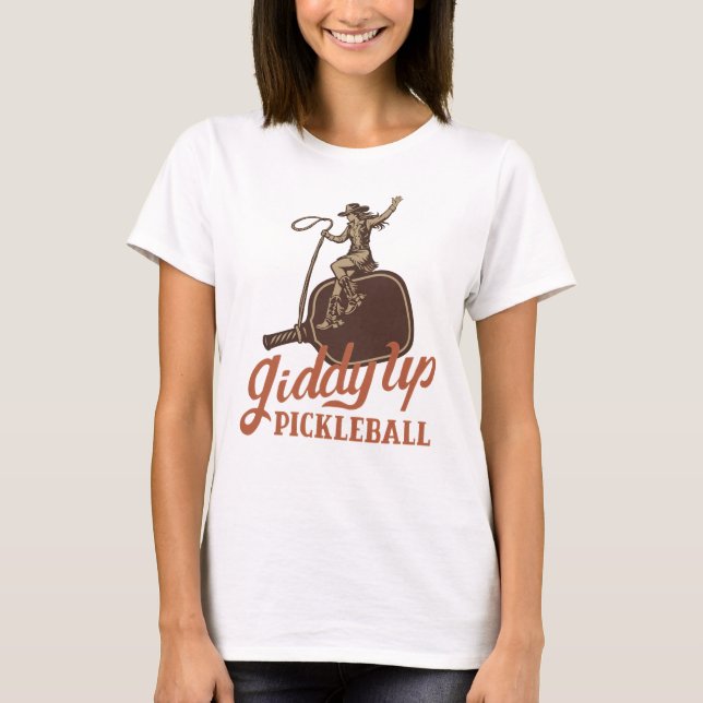 Giddy Up Pickleball T Shirt (Framsida)