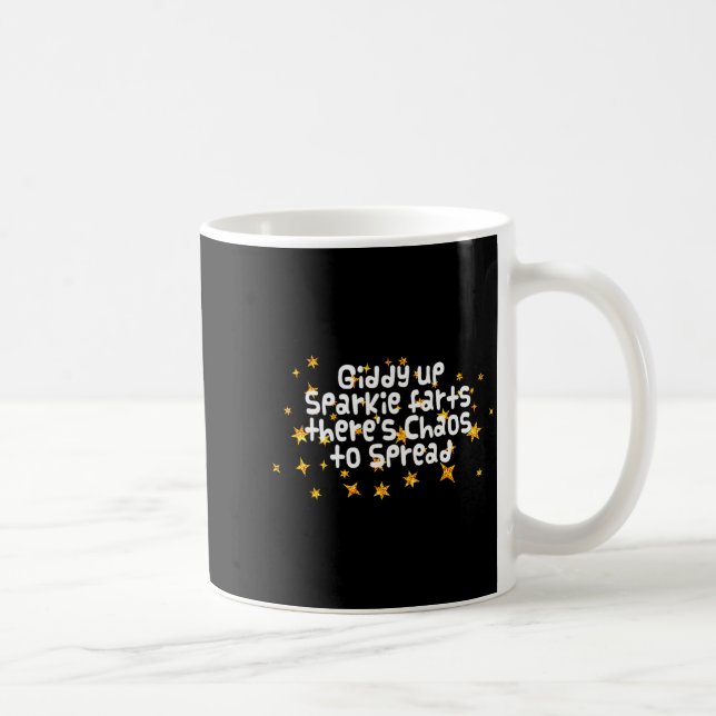 Giddy Up Sparkle Farts There's Chaos To Spread Fun Kaffemugg (Höger)