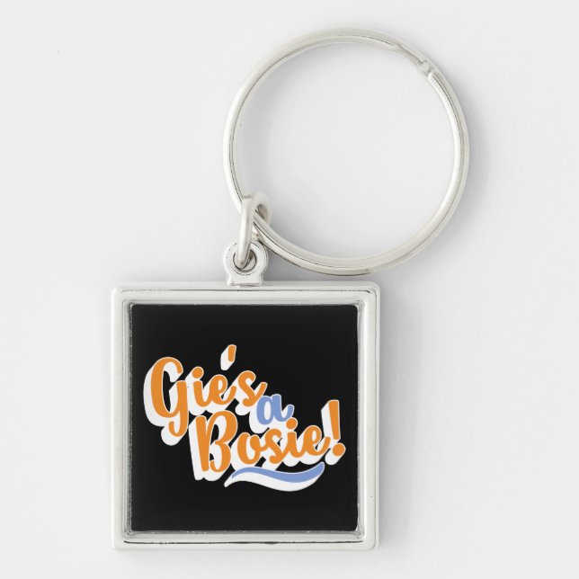 Gie är en Bosie! Scottish Doric Dialect Fyrkantig Silverfärgad Nyckelring (Framsidan)