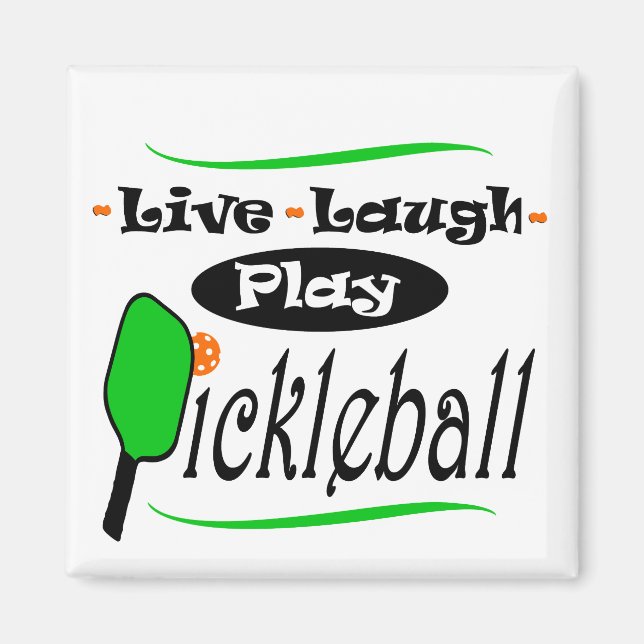 Gif-spelare i Live Laugh Play Pickleball Pickle bo Magnet (Framsidan)