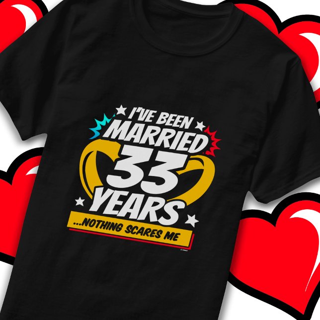 Gift 33-årsdag för lustig 33-årsdag Bröllop T Shirt (Skapare uppladdad)
