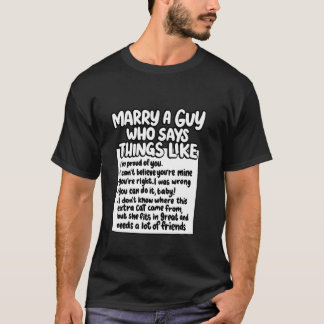 Gift dig med en kille som säger saker som Marriage T Shirt