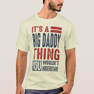 Gift for Big Pappa T Shirt