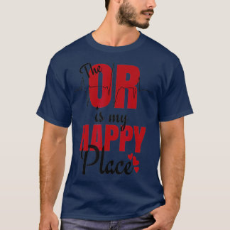 Gift för kirurgisk teknologi O R är min Lycklig St T Shirt