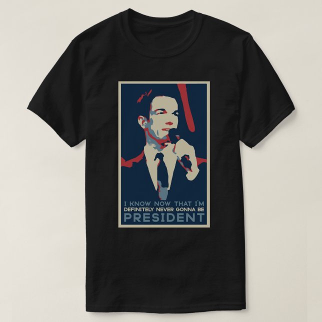 Gift Idea John Mulaney kommer aldrig att bli presi T Shirt (Design framsida)