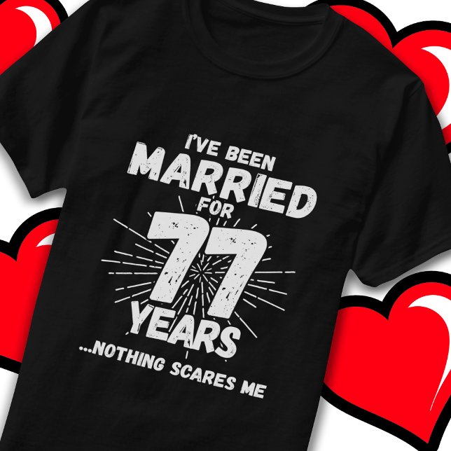 Gift med 77 år Funny 77:e Bröllop-årsdagen T Shirt (Skapare uppladdad)