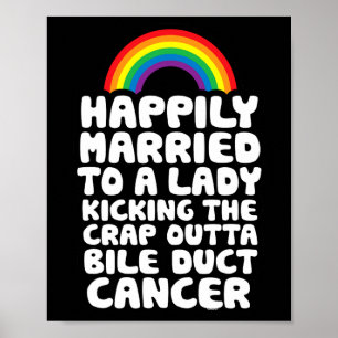 Gift med Dam Kicking Crap Outta Bile Duct Cance Poster