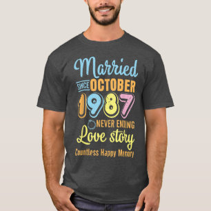 Gift sedan oktober 1987 Älskade historia aldrig ta T Shirt