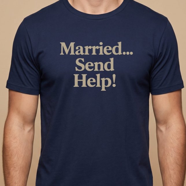 Gift… Skicka Hjälp! T Shirt (Skapare uppladdad)