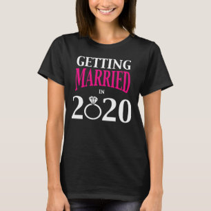 Gifta sig bruden för att vara förlovning 2020 t shirt