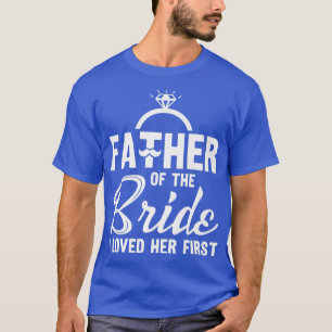 Giftermål Bröllop Far i Bride älskade jag henne om T Shirt