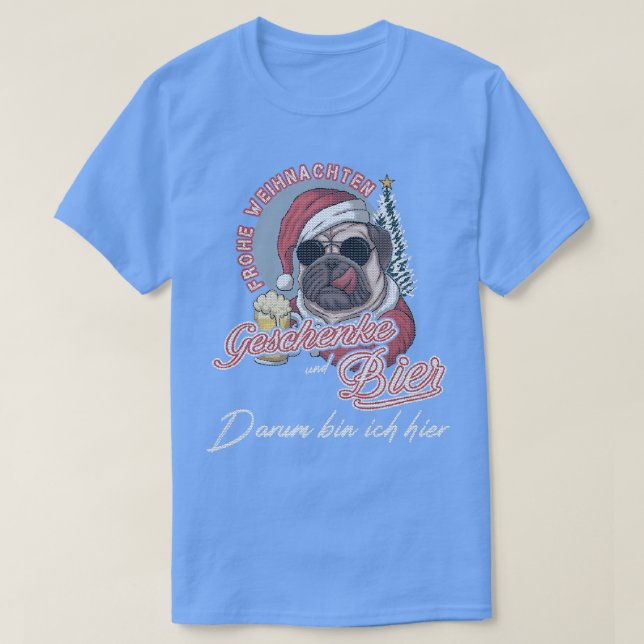 Gifts and beer, thats why I am here  T Shirt (Design framsida)