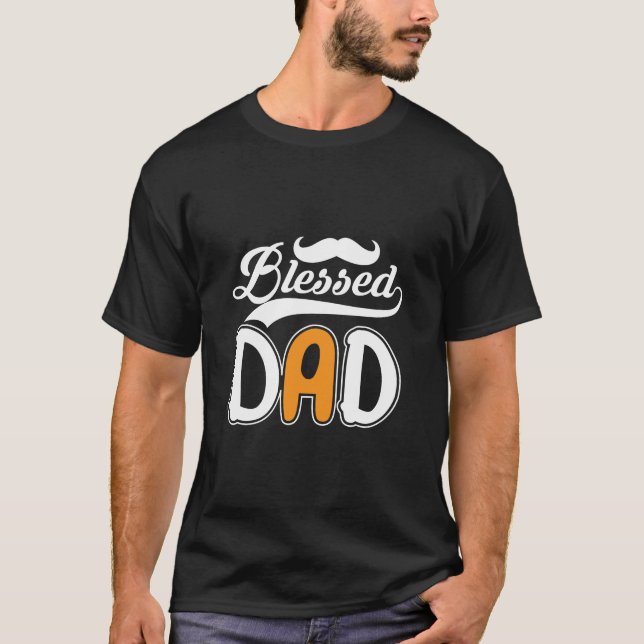 Gifts Dad | Blessed Dad T Shirt (Framsida)