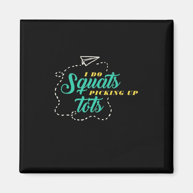 Gifts Teacher | Lärartillägg I Do Squats Magnet (Framsidan)