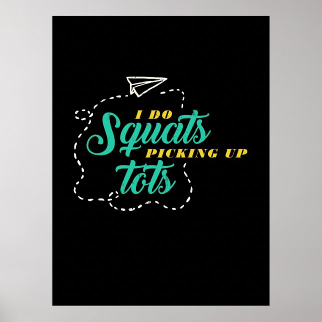 Gifts Teacher | Lärartillägg I Do Squats Poster (Framsidan)