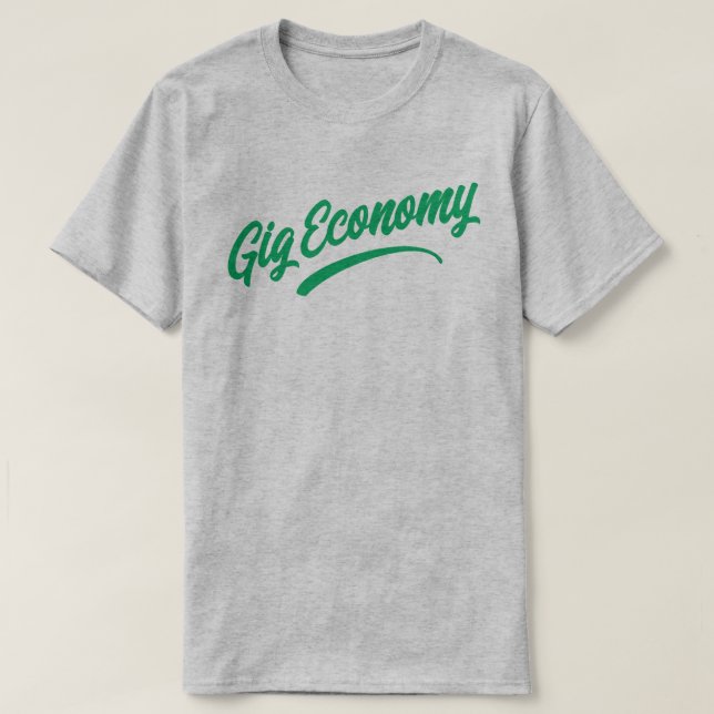 Gig Economy T-Shirt (Design framsida)