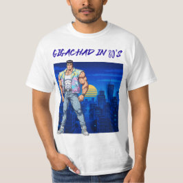 GIGACHAD PÅ 80-TALET T SHIRT