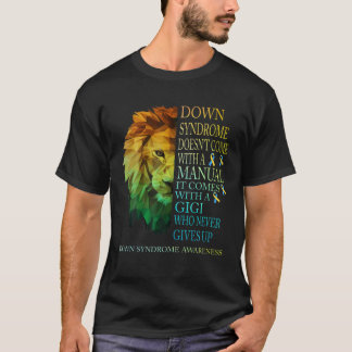 Gigi Aldrig Ge Up Lejon Down Syndrome T21 T Shirt