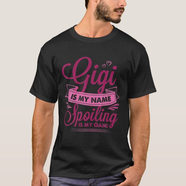 Gigi är min Namn-spill är mitt spel roligt T Shirt (Framsida)