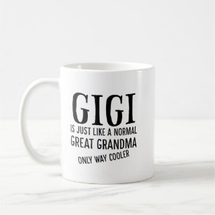 Gigi är precis som en vanlig underbar mormskjorta kaffemugg