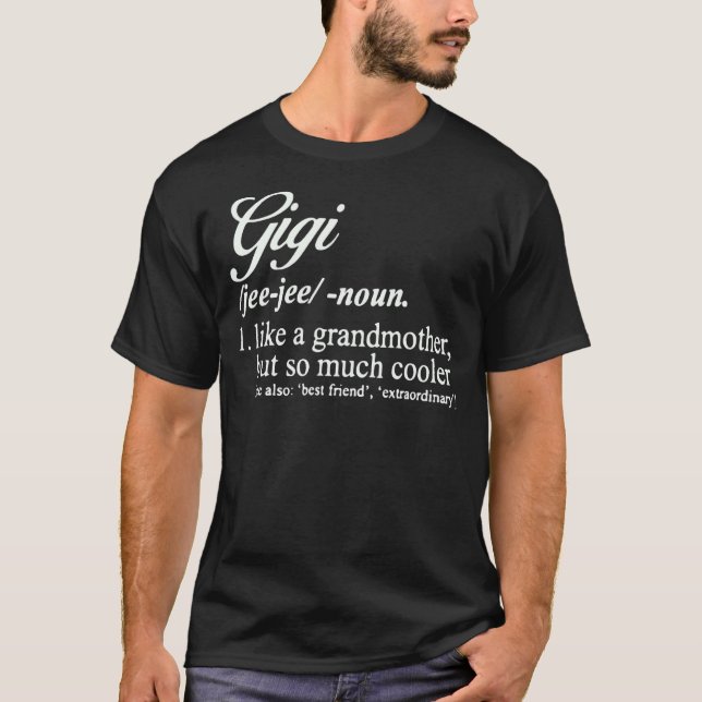 Gigi Definition Gigi som en mormor men koler T Shirt (Framsida)