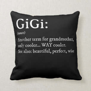Gigi Definition T Women Gigi Gift Grandma Birthday Kudde
