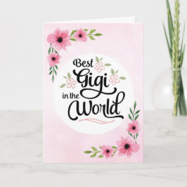 Gigi födelsedag - bäst Gigi i världen w/Flowers Kort