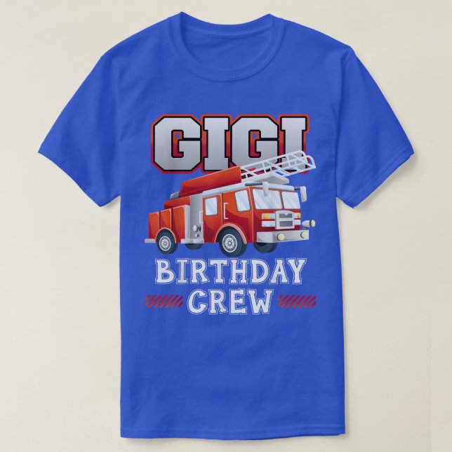 Gigi Grandma Birthday Crew Fire Lastbil T Shirt (Design framsida)