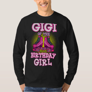 Gigi of Birthday Girl Roller Skates Bday Skati T Shirt