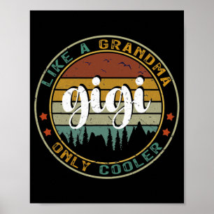 Gigi som en morma only Cooler Cute Mors dag Poster