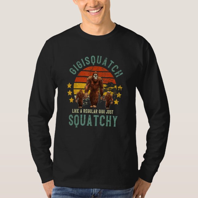 Gigisquatch Like A Gigi Just Way More Squatchy Mot T Shirt (Framsida)
