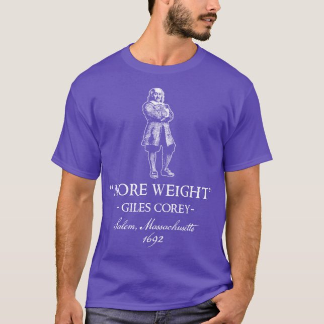 Giles Corey More Weight T Shirt (Framsida)