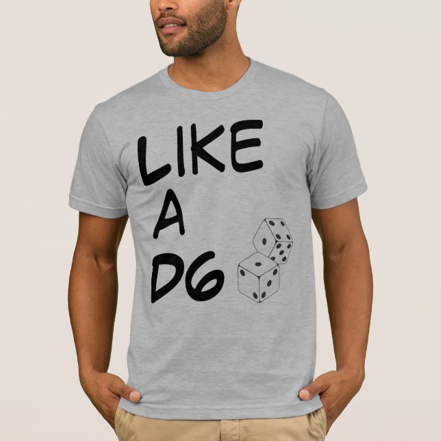 Gilla en D6 Tee Shirt (Framsida)