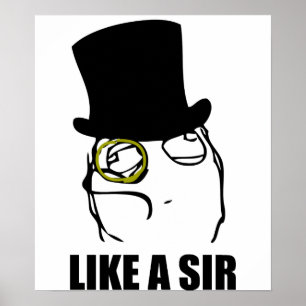 Gilla ett ansikte Meme för herrMonocleursinne Poster