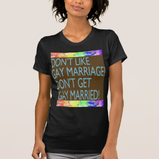 Gilla inte homoäktenskapen? t-shirt