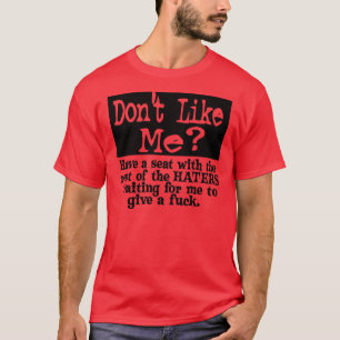 Gilla inte mig. -- T-tröja T Shirt