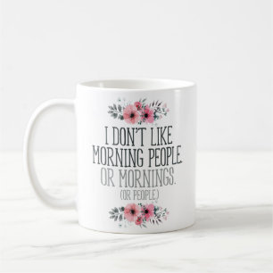 "Gillar jag inte roligt morgonfolk" Kaffemugg