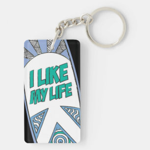 "Gillar jag keychain för MITT liv"
