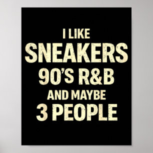 Gillar sneakers 90-tals r&b och kanske 3 perso poster