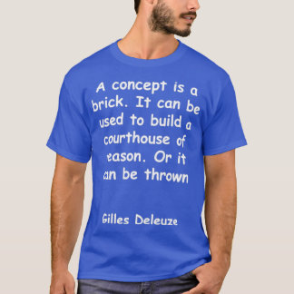 Gilles Deleuze-citat T Shirt