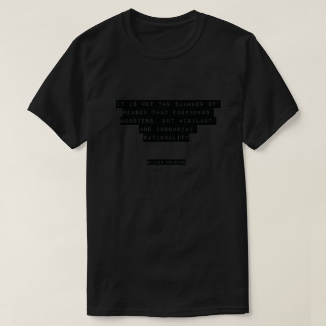 Gilles Deleuze Quote T Shirt (Design framsida)
