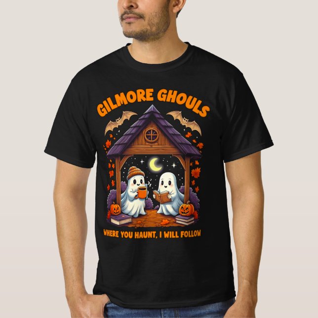 Gilmore Ghouls där du Haunt jag följer efter T Shirt (Framsida)