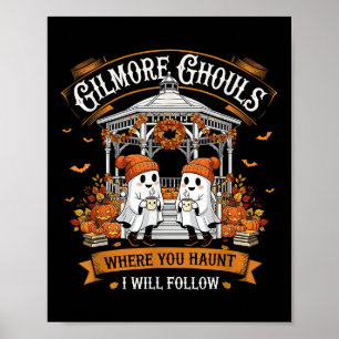 Gilmore Ghouls där du Haunt jag följer Ghost Poster
