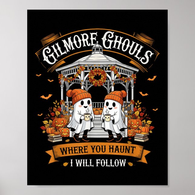 Gilmore Ghouls där du Haunt jag följer Ghost Poster (Framsidan)