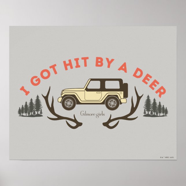 Gilmore Girls I Got Hit by a Deer Poster (Framsidan)